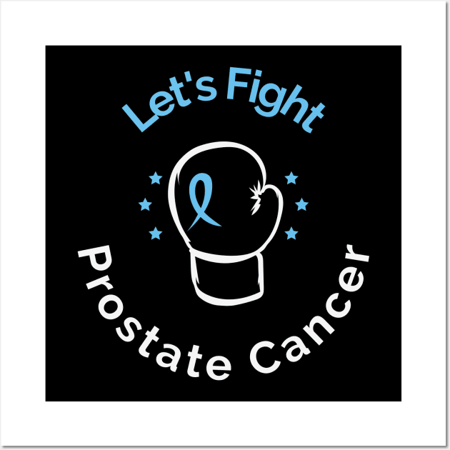 prostate cancer awareness Wall Art by Tip Top Tee's